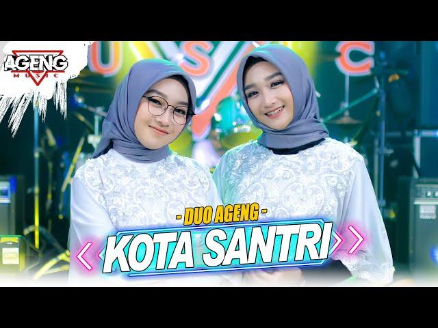 KOTA SANTRI - Duo Ageng ft Ageng Music (Official Live Music)