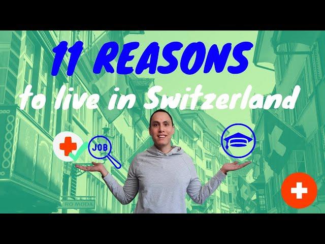 11 reasons why you should live in Switzerland