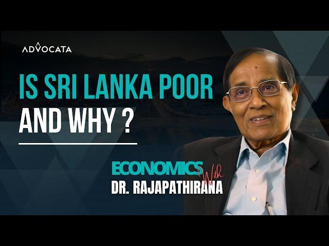 Is Sri Lanka Poor and Why | Dr. Rajapathirana & Dhananath Fernando