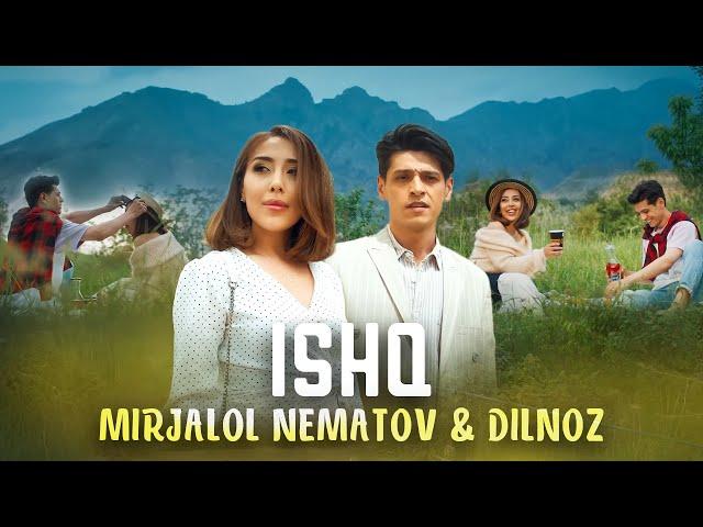 Dilnoz & Mirjalol Nematov - Ishq (Premyera)