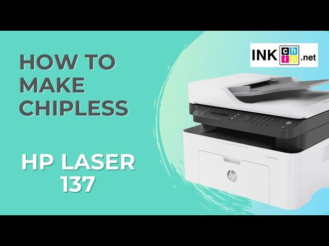 How to make Laser printer HP MFP 137 chipless | INKCHIP FIX Reset Firmware