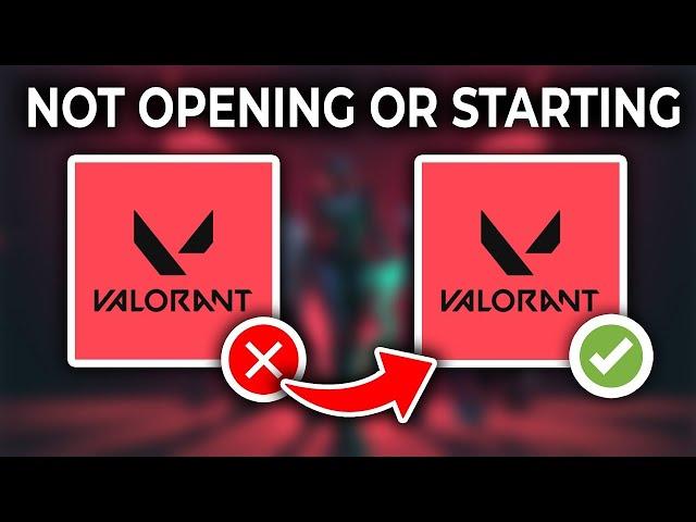 Valorant Not Opening, Starting Or Launching Fix (2024)