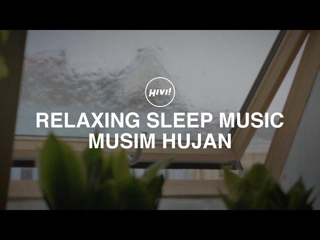 HIVI! - Musim Hujan (Relaxing Sound)