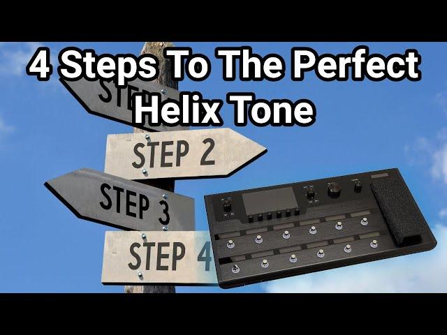 4 Steps To The PERFECT Line 6 Helix Tone