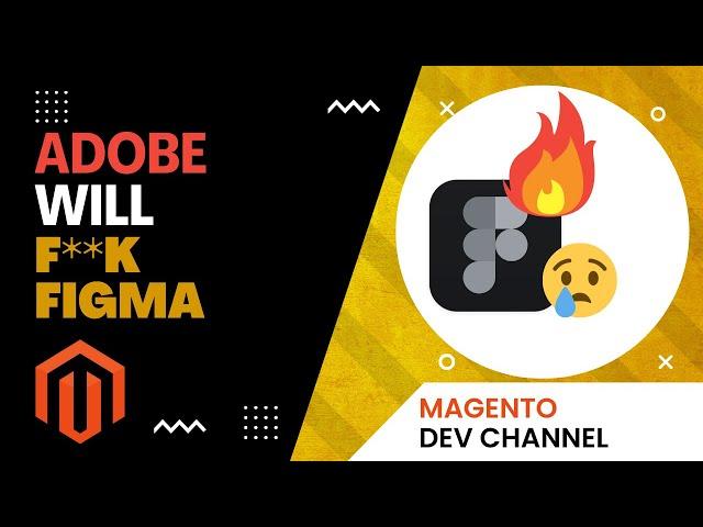 To Figma users from a Magento Developer about Adobe