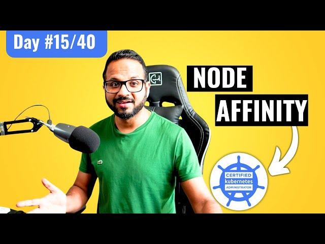 Day 15/40 - Kubernetes Node Affinity Explained | How Node Affinity Works