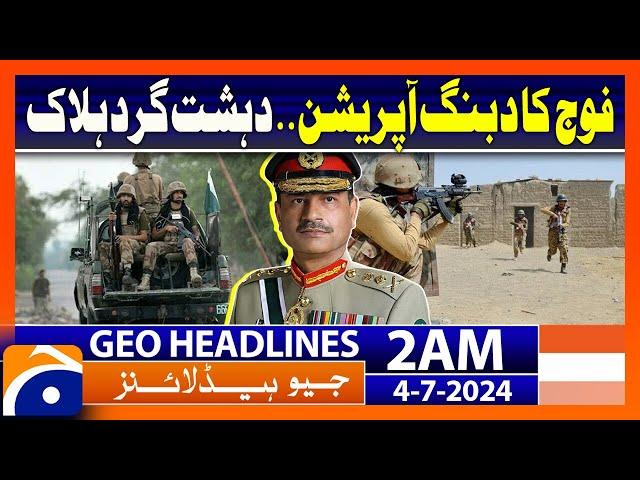 Special Forces big Operation!! | Geo News at 2 AM Headlines | 4th July 2024 #headline