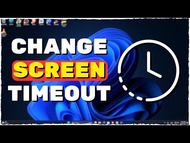 How to Change Screen Timeout Setting in Windows 11