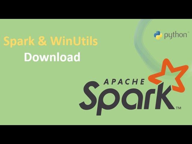 Part-4 Spark, WinUtils Download, and Environment Variables Setting