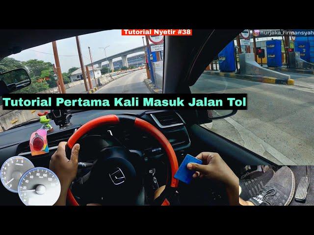 Tutorial Masuk Jalan Tol Pertama Kali Mobil Manual