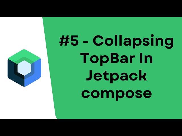 Jetpack Compose tutorial #5 - Collapsing TopBar In Jetpack compose