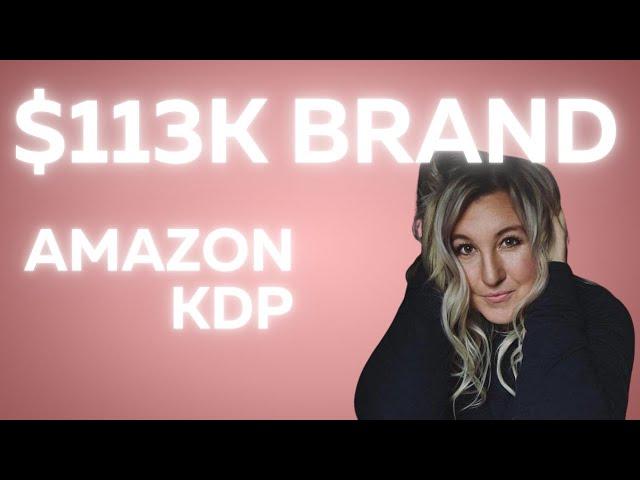 Building a $113,000 Self Publishing Empire on Amazon KDP