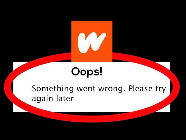 Fix Wattpad Oops Something Went Wrong Error Please Try Again Later Problem Solved