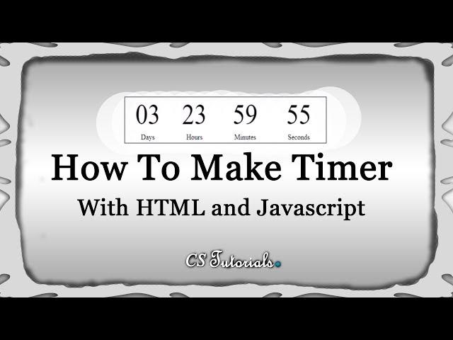 Timer with HTML and JavaScript | How To Make Countdown Timer In Html