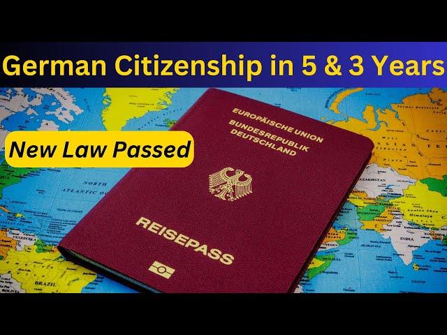 Germany passes new Citizenship law in 5 and 3 years | VISA GURU