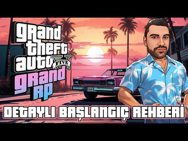 GTA 5 GRAND RP DETAYLI BAŞLANGIÇ REHBERİ - SIFIRDAN BAŞLAMA & PARA KAZANMA