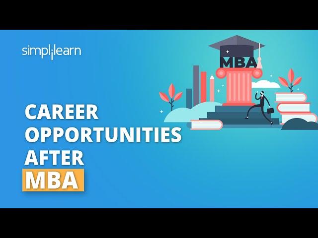 Career Opportunities After MBA | Career Options After MBA | MBA Career Paths | Simplilearn