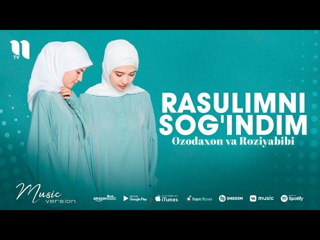 Ozodaxon va Roziyabibi - Rasulimni sog'indim (audio 2022)