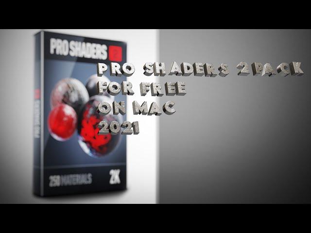 How to get Pro Shaders 2 pack for free Mac 2021