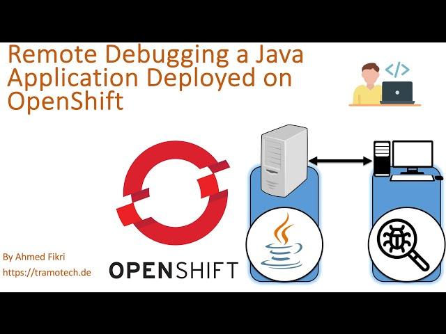 Remote Debugging a Java Application Deployed on OpenShift