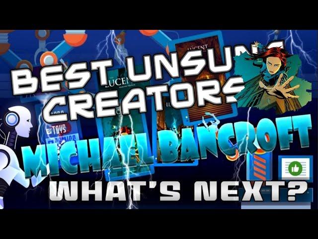 What's Next? Episode 34: Best Unsung Creators! Michael Bancroft!