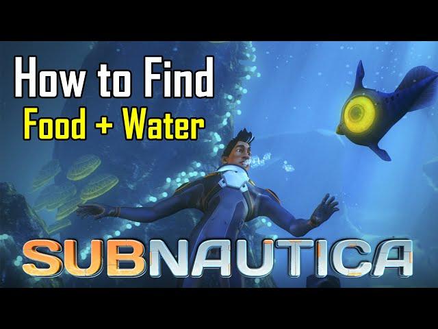 Subnautica - How to get Food and Water