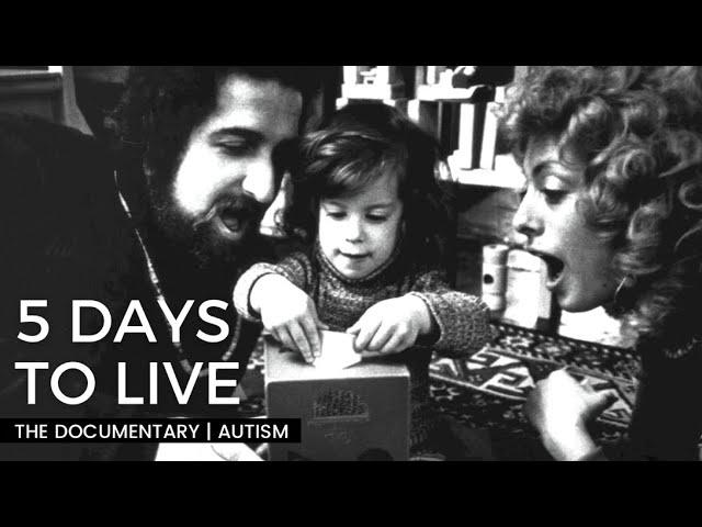 5 Days To Live: The Docu-Series | Autism, Embraced | Episode 3