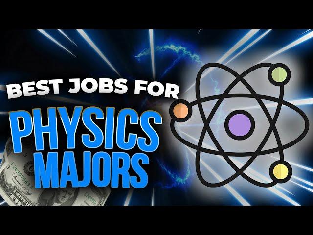 10 Best Entry Level Jobs for Physics Majors