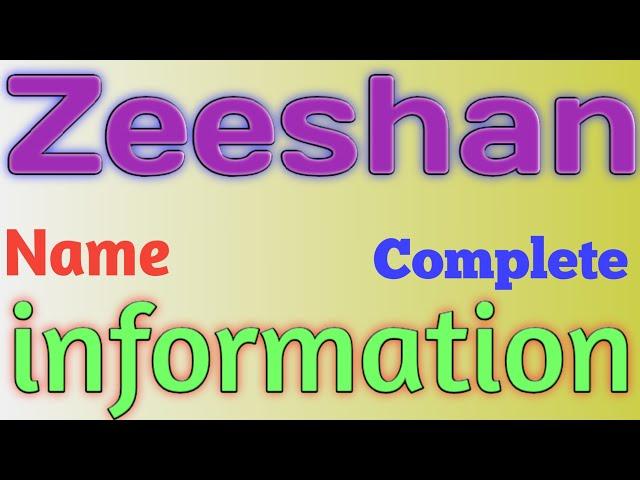 Zeeshan Name Meaning | Zeeshan Name Full Details | Zeeshan Naam Ki Rashi | The Secret of Name