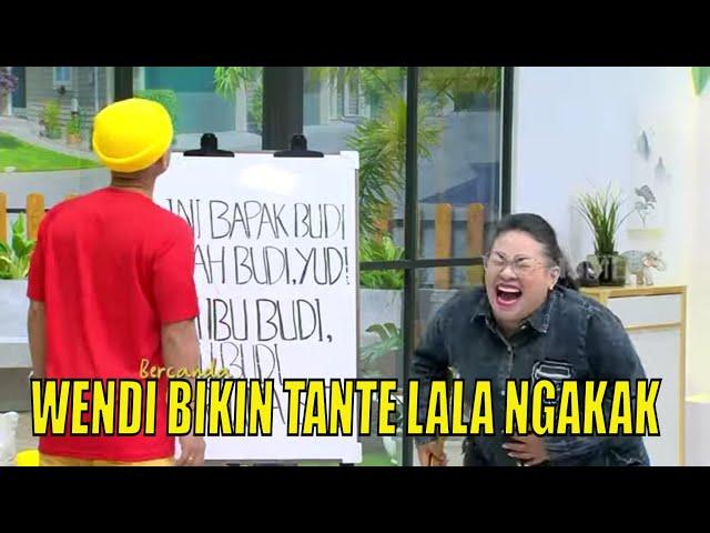 Tante Lala Ngakak Lihat Kelakuan Wendi | BERCANDA PAGI (15/03/22) Part 3