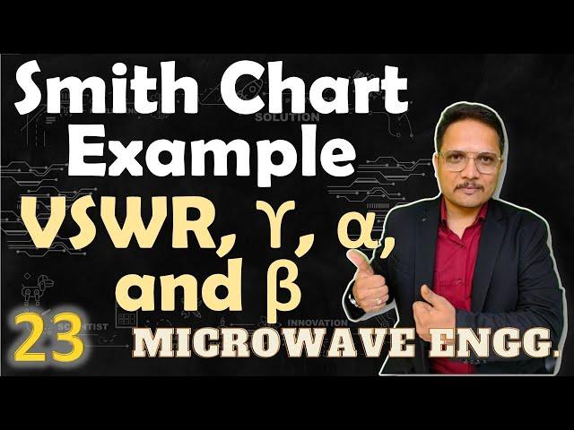 Smith Chart Example for VSWR, Reflection Coefficient, Admittance, Vmin location & Vmax location