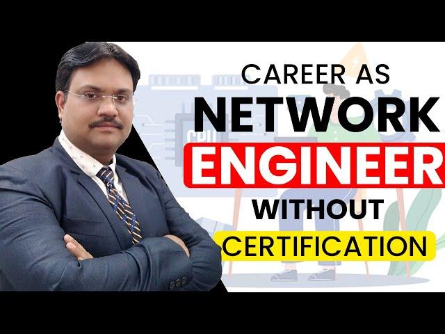 Career as Network Engineer without certification | Tech Guru Manjit