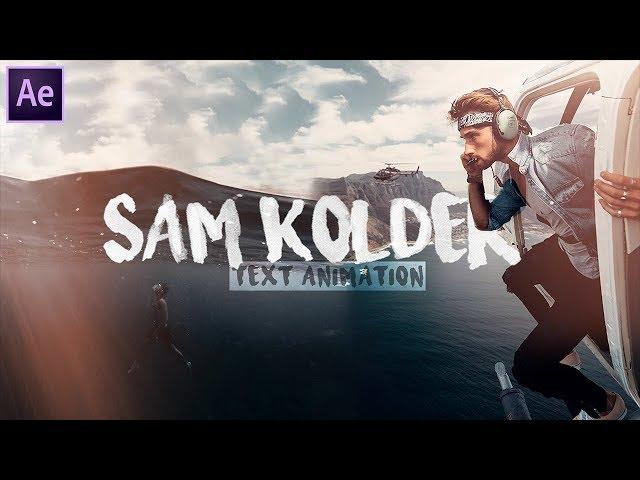 SAM KOLDER Text Animation PRESET! | After Effects | Download