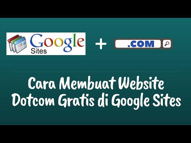 CARA MEMBUAT WEBSITE DOTCOM GRATIS DI GOOGLE SITES