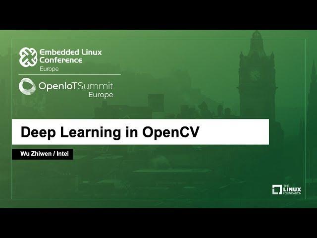 Deep Learning in OpenCV - Wu Zhiwen, Intel