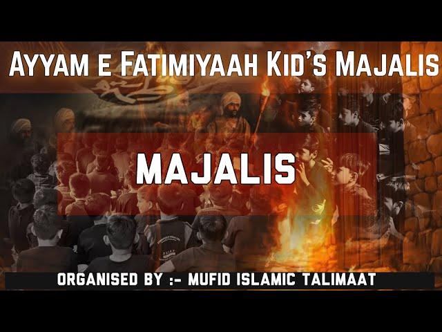 Majlis | Kids Program | Ayyam_e_Fatimayh | Mufid Talimat | Kanodar