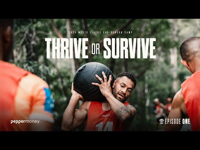 Thrive or Survive |  Episode One | 2025 Wests Tigers Pre-Season Camp