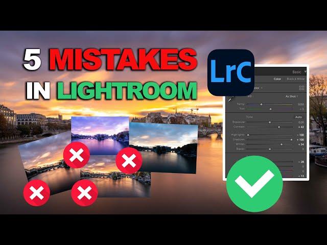 5 MISTAKES to AVOID to up your game in LIGHTROOM 2024