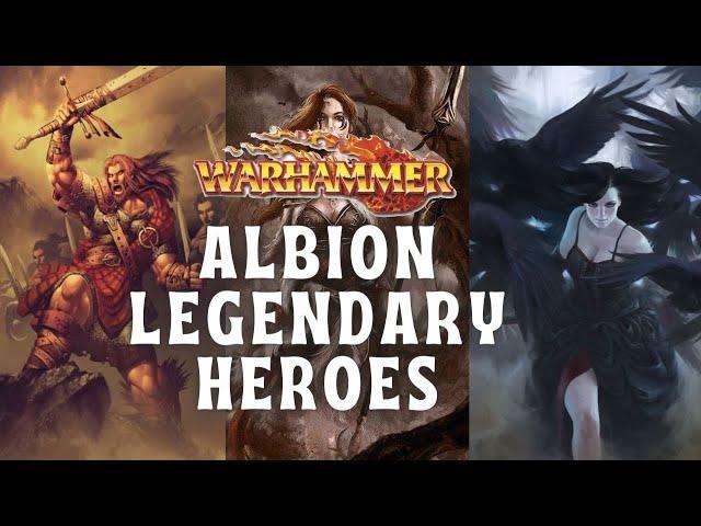 Legendary Heroes of Albion - Warhammer Fantasy Lore