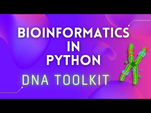 Bioinformatics in Python: DNA Toolkit. Part 9: RNA, Helper functions