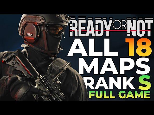 Ready or Not 1.0 - FULL GAME RANK S (All Maps)