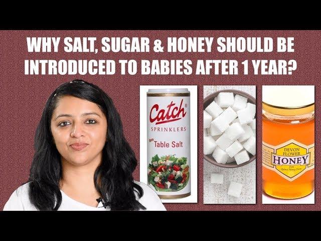 Why Salt, Sugar & Honey Should Not Be Given To Babies Before 1 Year?