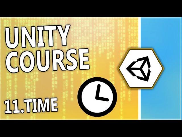 Learn Unity & C# - [11] Time - A free beginner course by N3K