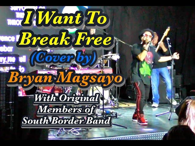 I Want To Break Free (Cover by) Bryan Magsayo with Original South Border. Member