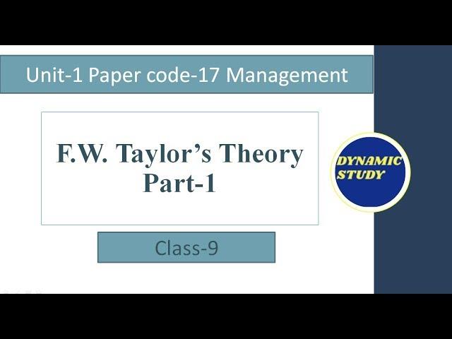 F.W. Taylor Theory | Unit- 1 Class-9 | Management Paper code-17 |