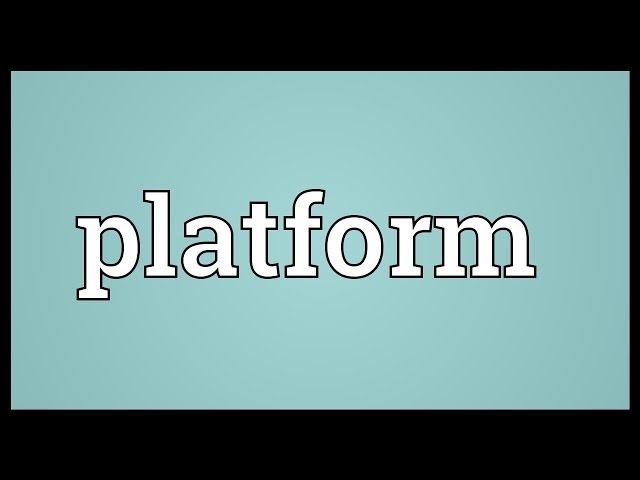 Platform Meaning