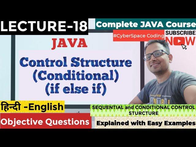 LECTURE-18 CONTROL STRUCTURE in JAVA| if else statement in java| nested if in java @cyberspace6686