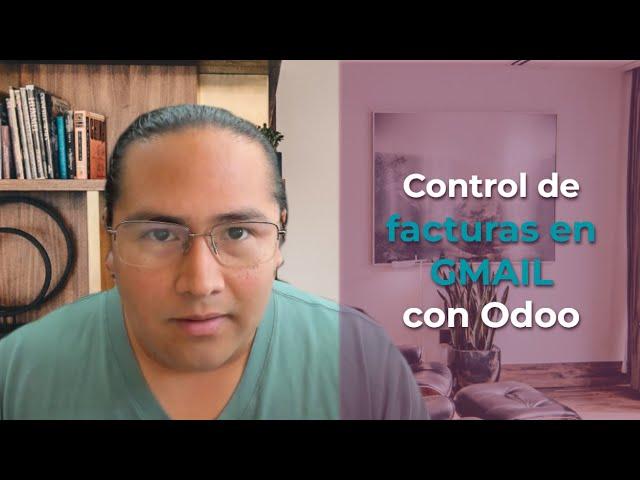  Crea facturas en Odoo desde un correo electrónico. Automatizando desde el e-mail 