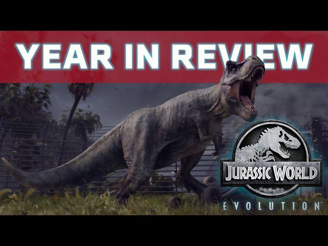 Jurassic World: Evolution - Year In Review