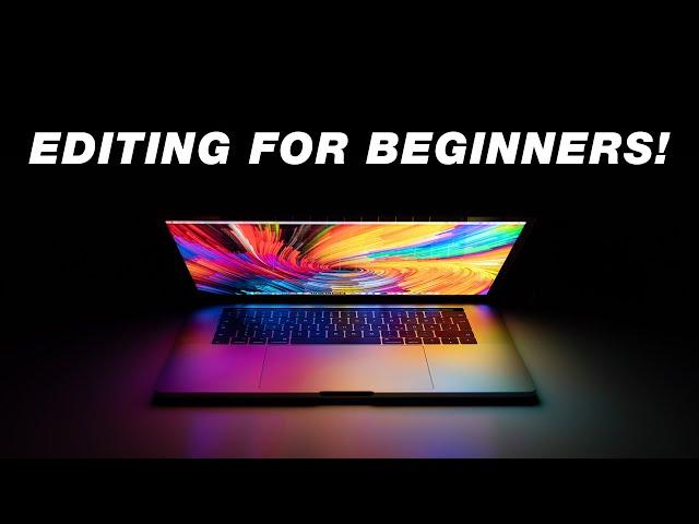 Beginners Guide to Video Editing (Start to Finish)